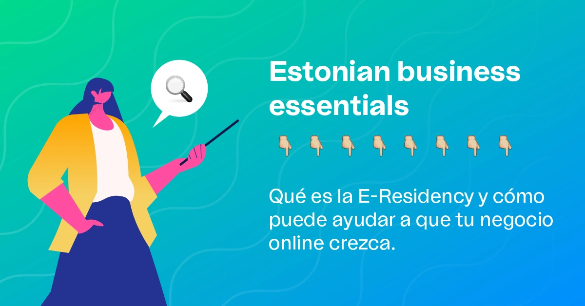 Qué es la e-Residency de Estonia y cómo puede ayudar a que tu negocio online crezca | Companio
