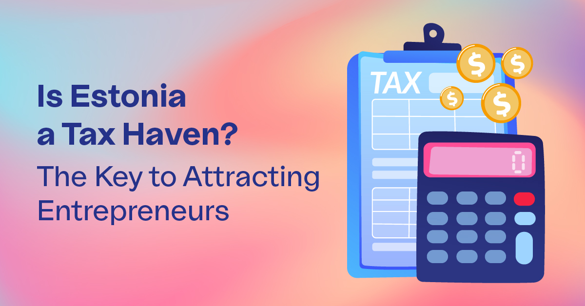 Is Estonia a Tax Haven? Companio